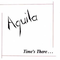 Aquila (GER) : Time's There...